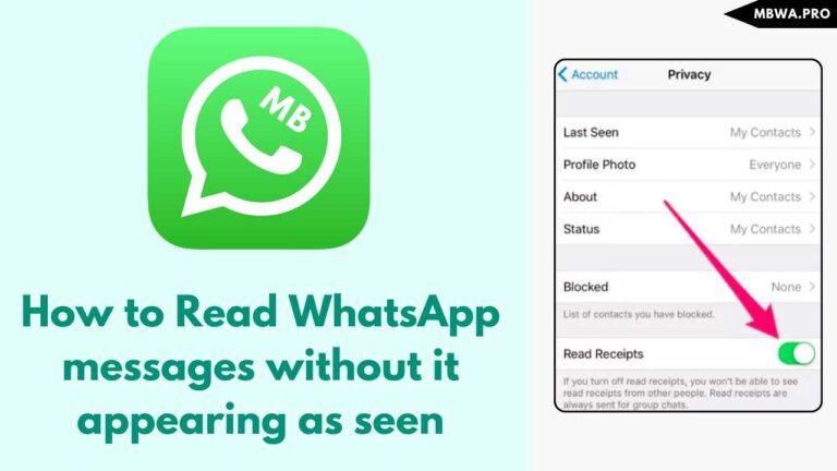 How to Read WhatsApp messages without it appearing as seen on MB WhatsApp?